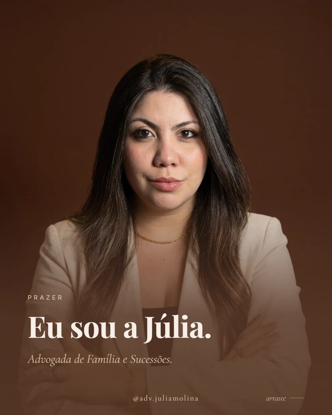 Prazer. Eu sou a Júlia. Advogada de Família e Sucessões.